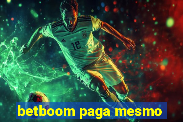 betboom paga mesmo